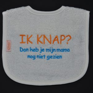 Slabbetje Ik knap? dan heb je mijn mama nog niet gezien